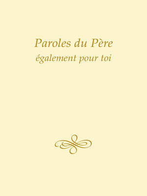 cover image of Paroles du Père, également pour toi